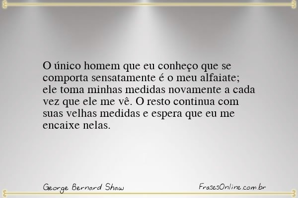 Frase de George Bernard Shaw