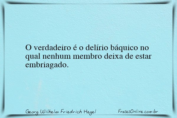 Frase de Georg Wilhelm Friedrich Hegel