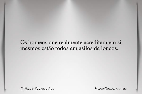 Frase de Gilbert Chesterton