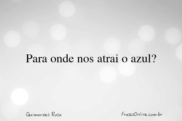 Frase de Guimarães Rosa