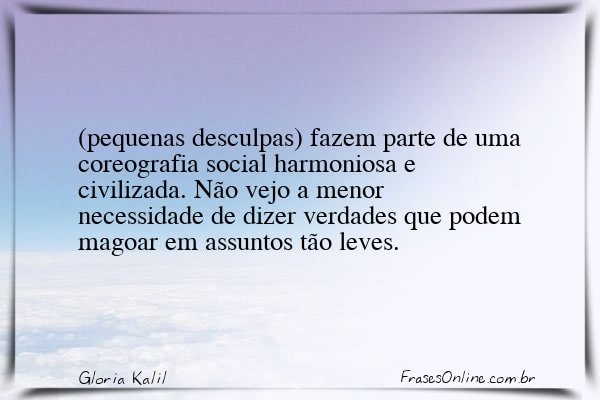 Frase de Gloria Kalil