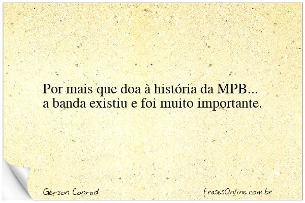 Frase de Gerson Conrad