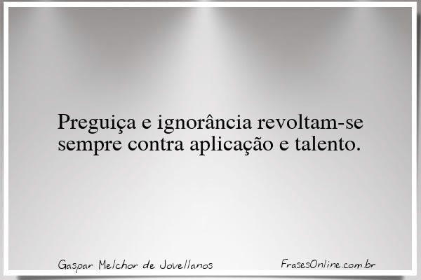 Frase de Gaspar Melchor de Jovellanos