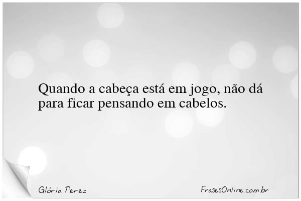 Frase de Glória Perez