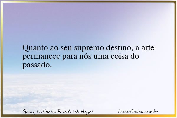 Frase de Georg Wilhelm Friedrich Hegel