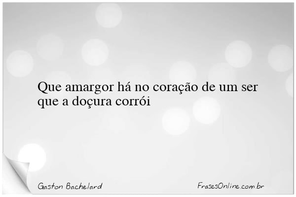 Frase de Gaston Bachelard