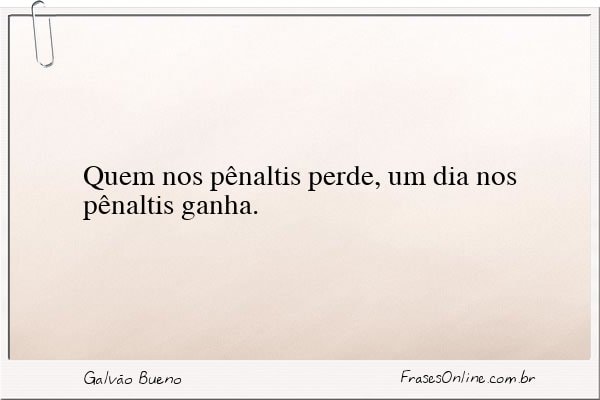 Frase de Galvão Bueno