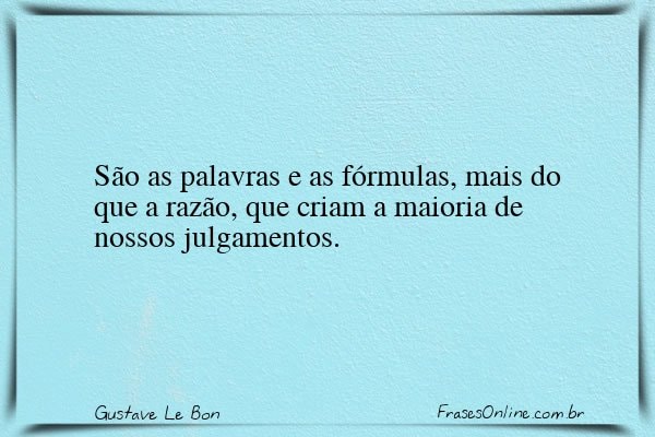 Frase de Gustave Le Bon