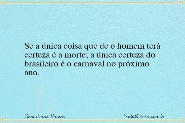 Frase de Graciliano Ramos