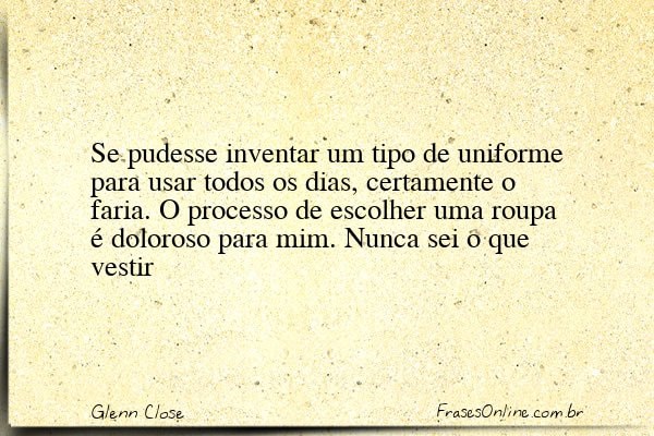 Frase de Glenn Close