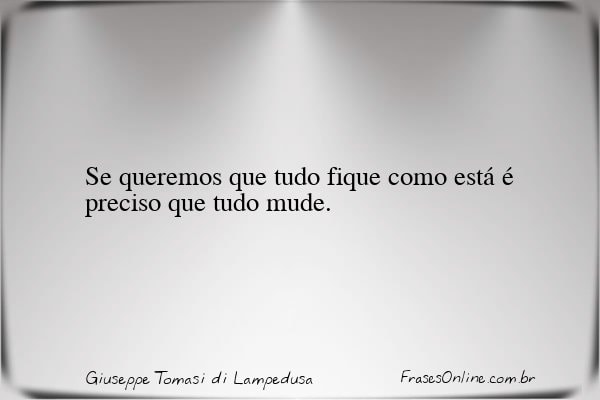 Frase de Giuseppe Tomasi di Lampedusa