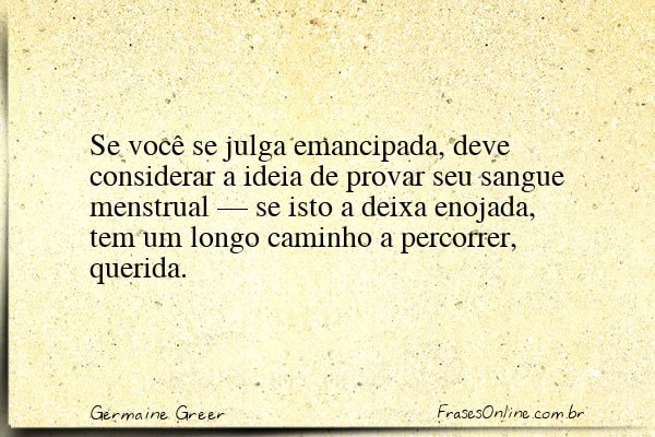Frase de Germaine Greer