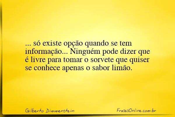 Frase de Gilberto Dimmenstein