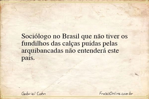 Frase de Gabriel Cohn