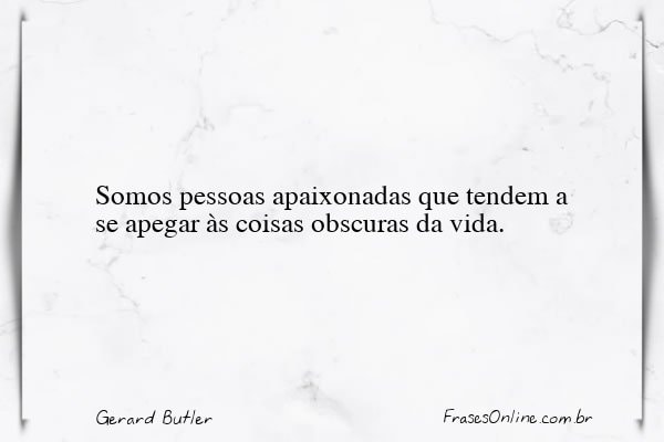 Frase de Gerard Butler