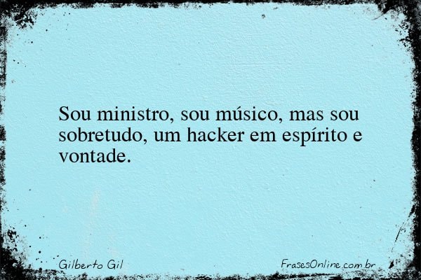 Frase de Gilberto Gil