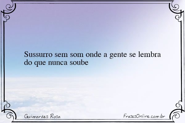 Frase de Guimarães Rosa