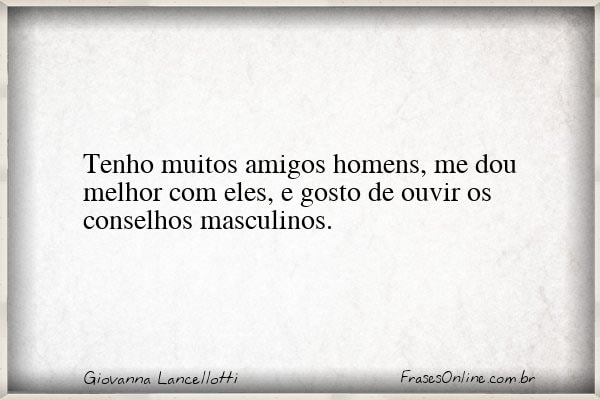Frase de Giovanna Lancellotti