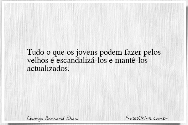 Frase de George Bernard Shaw