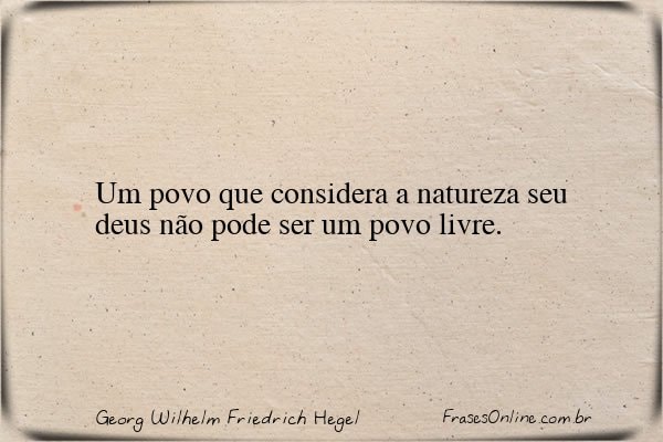 Frase de Georg Wilhelm Friedrich Hegel