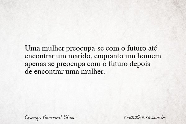Frase de George Bernard Shaw