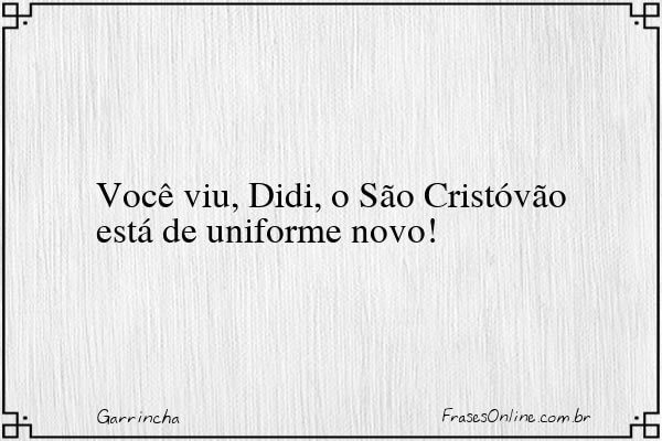 Frase de Garrincha