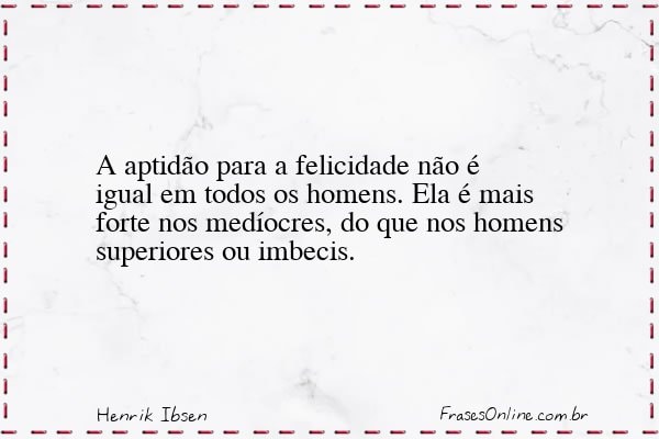 Frase de Henrik Ibsen