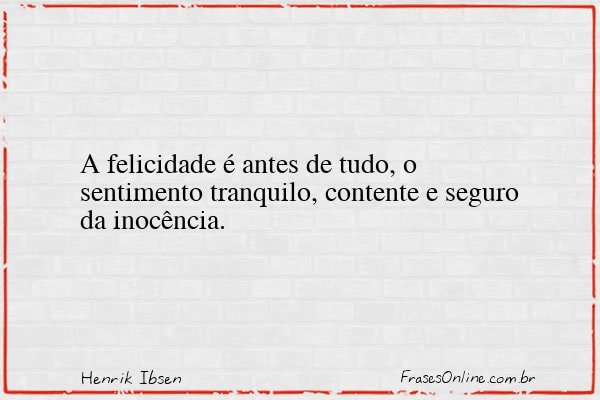 Frase de Henrik Ibsen