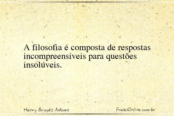 Frase de Henry Brooks Adams