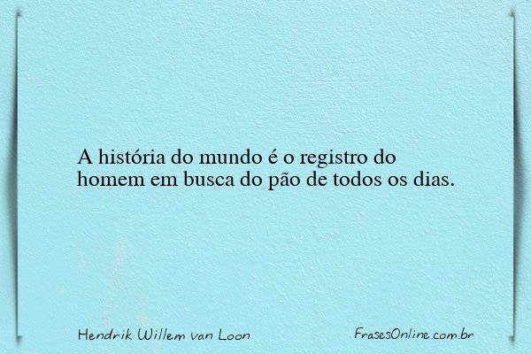 Frase de Hendrik Willem van Loon