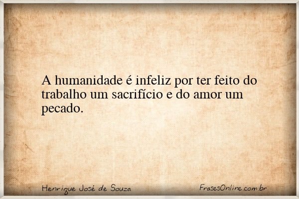 Frase de Henrique José de Souza