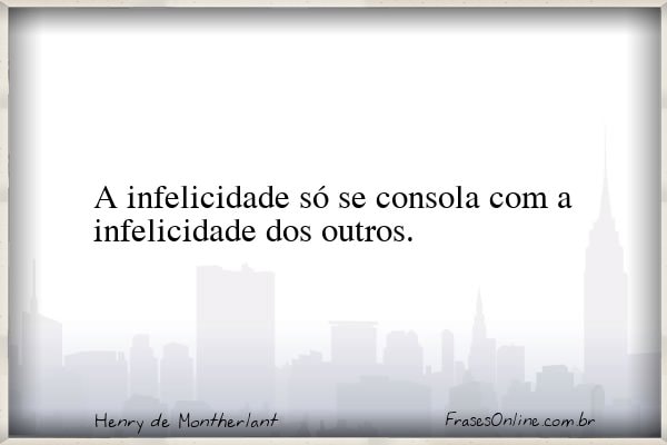 Frase de Henry de Montherlant