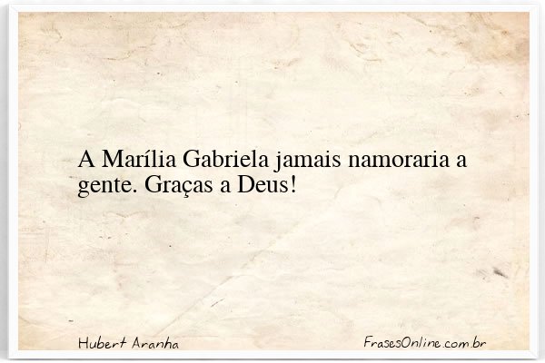 Frase de Hubert Aranha