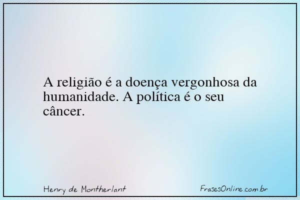 Frase de Henry de Montherlant