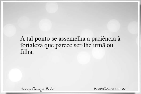 Frase de Henry George Bohn