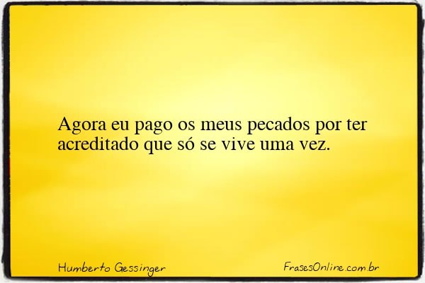 Frase de Humberto Gessinger
