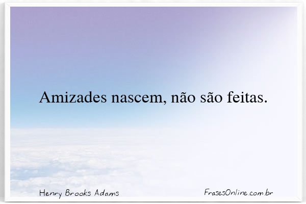 Frase de Henry Brooks Adams