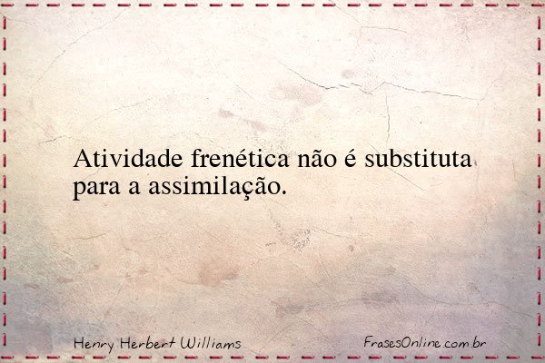 Frase de Henry Herbert Williams