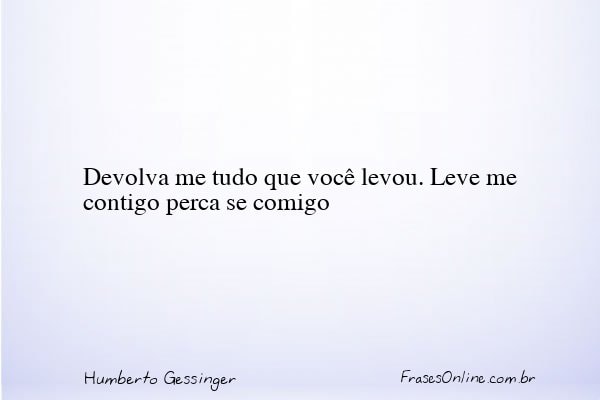 Frase de Humberto Gessinger