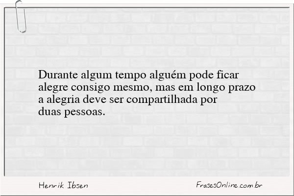 Frase de Henrik Ibsen