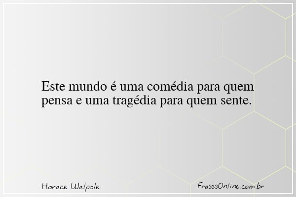 Frase de Horace Walpole