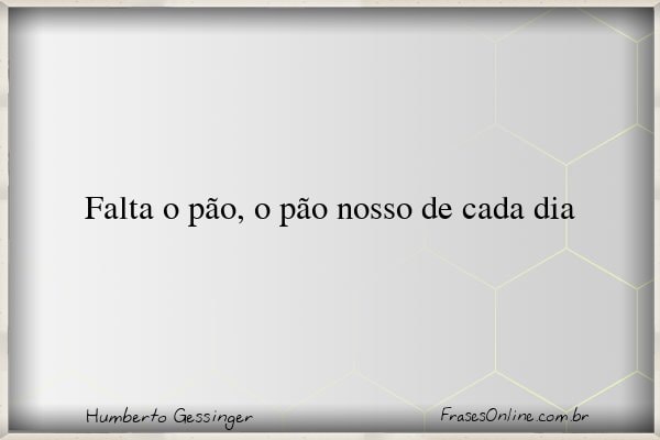 Frase de Humberto Gessinger