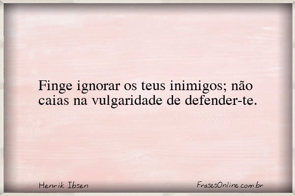 Frase de Henrik Ibsen