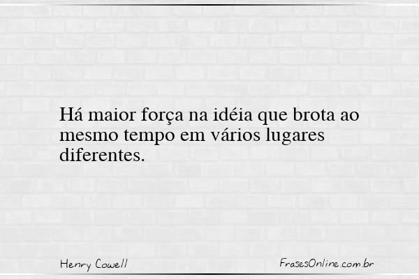 Frase de Henry Cowell