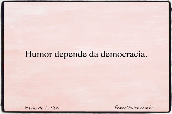 Frase de Hélio de la Peña
