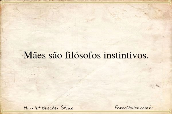 Frase de Harriet Beecher Stowe