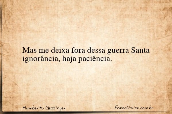 Frase de Humberto Gessinger