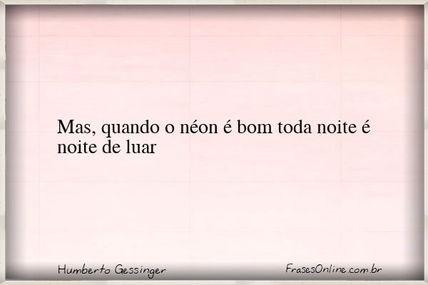 Frase de Humberto Gessinger