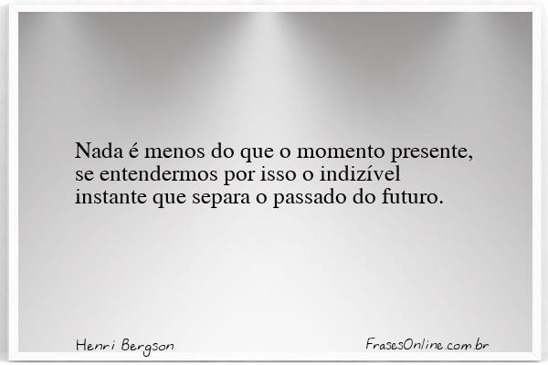 Frase de Henri Bergson