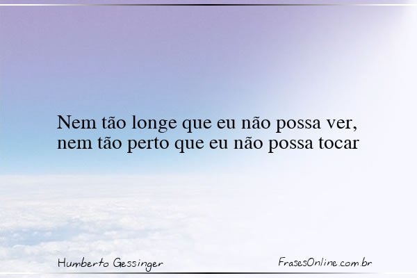 Frase de Humberto Gessinger